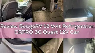 Review BougeRV 12 Volt Refrigerator, CRPRO 30 Quart 12V Car Fridge, Portable Freezer (-8℉~50℉), Comp