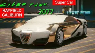 RAYFIELD CALIBURN, Most powerful Super Car on Night City. #Supercar #cyberpunk2077