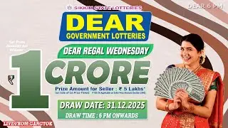 DEAR REGAL WEDNESDAY DEAR 6 PM DRAW DATE 31.12.2025 SIKKIM STATE LOTTERIES