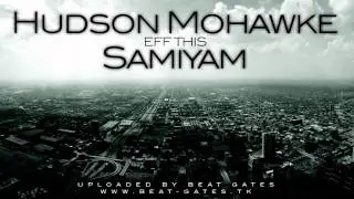 Hudson Mohawke feat. Samiyam - Eff This - HD