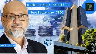 Inside Drex - Brazil's Revolutionary CBDC with F&aacute;bio Araujo