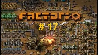 🎙Factorio | День 17. Новые материалы! [S#90.1]