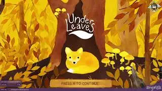 Under Leaves - 100% Playthrough