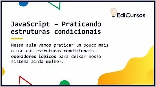 Aula 09 - Praticando estruturas condicionais com JavaScript