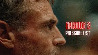 EPISODE 3 | PRESSURE TEST