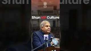 Shun VIP Culture | #VicePresident #JagdeepDhankhar