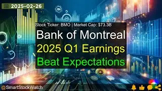 Bank of Montreal (BMO|$73.3B) - 2025 Q1 Earnings Analysis