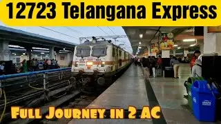 12723 Hyderabad Deccan - New Delhi Telangana Superfast Express | Full Journey in AC 2 Tier