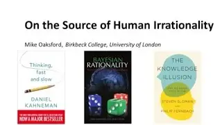 [Science Week 2017] On the Source of Human Irrationality