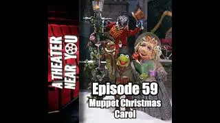 A Theater Near You Episode 59: Muppet Christmas Double Feature