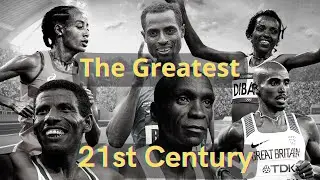 The Greatest Distance Runners | 21st Century |Bekele, Farah, Kipchoge, Gebrselassie, Hassan & Dibaba