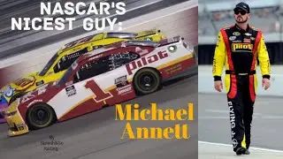 NASCAR'S Nicest Guy   Michael Annett