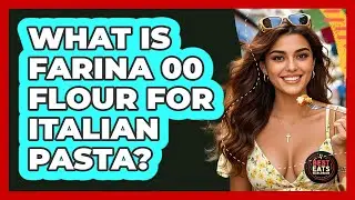 What Is Farina 00 Flour For Italian Pasta? - Best Eats Worldwide