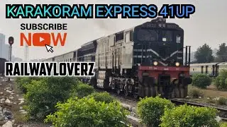 Karakoram express 41UP | pakistan railway karakoram express train journey | railwayloverz
