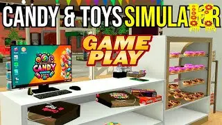 Candy & Toys Store Simulator - GAMEPLAY
