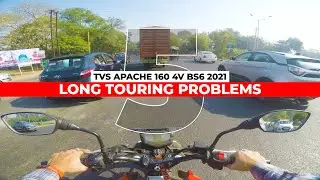 LONG TOURING PROBLEMS : TVS APACHE 160 4V BS6 2021