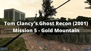 Tom Clancy's Ghost Recon (2001) Mission 5 - Gold Mountain [No Commentary]