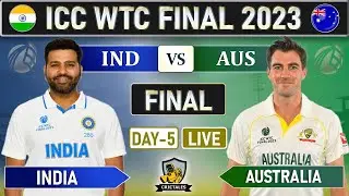 INDIA vs AUSTRALIA WTC FINAL TEST MATCH LIVE SCORES | IND VS AUS WTC FINAL DAY 6 SESSION 1