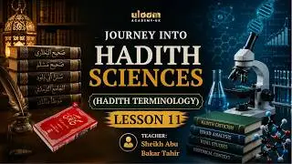 Journey into Hadith science - Lesson 11