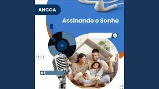 ANCCA: Assinando o Sonho