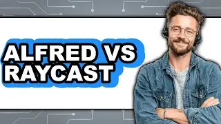 Alfred vs Raycast 2024 - Which Is Better for Your Mac Workflow?