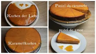 Karamellkuchen (Kuchen der Liebe) einfache Rezepte. Pastel de caramelo (pastel de amor) #karamel