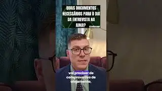 QUAIS DOCUMENTOS NECESS&Aacute;RIOS PARA O DIA DA ENTREVISTA NA AIMA?