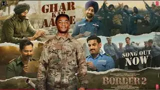 Border 2 : Ghar kab aaoge song lyrics (slowed and Reverb) | Army lovers song| New song lyrics 