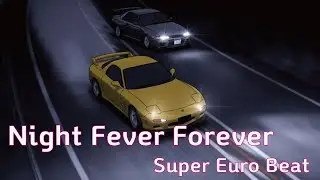 🚗💨 Night Fever Forever – Sound Traveler 🎵 | Initial D Style Eurobeat (이니셜D 감성 드라이브)