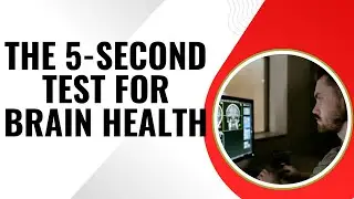 The 5-Second Test for Brain Health