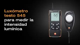 Testo 545: medici&oacute;n de la intensidad de luz | Be sure. Testo