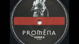 Henrik B - Proměna (A)