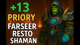 Priory +13 Farseer Resto Shaman | TWW Season 3 11.2