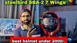 Steelbird SBA-20 7 Wings Helmet Review || Best Budget Helmet Under 2000/- || Buy Or Not ? 🔥