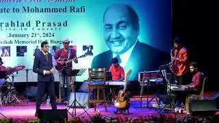 Hui Shaam Unka Khayal Aa Gaya | A Tribute to Md.Rafi by Prahlad Prasad @ Chowdiah Memorial Hall