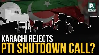 Karachi Rejects PTI Shutdown Call| Karachi | Faisal Rehman| Pakistan Connect