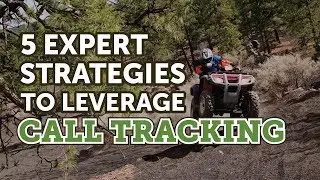 5 Expert Strategies To Leverage Call Tracking