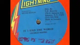 George Nooks - If I Had The World 12 Inch (Unchained Riddim)