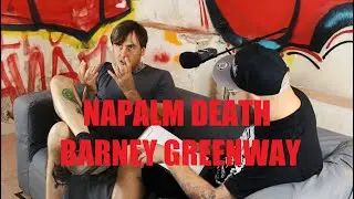 BARNEY GREENWAY (NAPALM DEATH) ON PUNK, METAL AND EXTREME ARTS