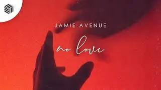 Jamie Avenue - No Love