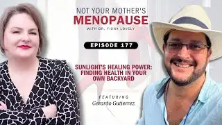 Ep. 177 - Sunlight's Healing Power: finding health in your own backyard