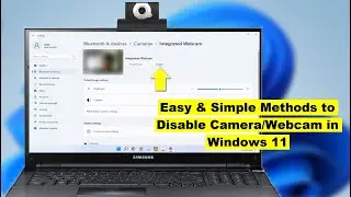 How to Disable Camera/Webcam on Windows 11 PC & Laptop