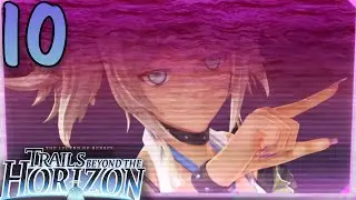 Trails Beyond The Horizon Episode 10: Actual VTuber Cringe (PS5) (English) (Commentary)