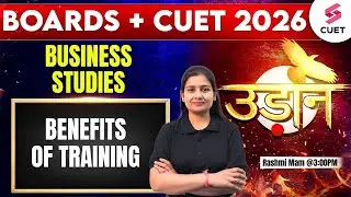 CUET 2026 Business Studies Classes | CUET 2026 Benefits of Training by Rashmi Mam | CUET 2026