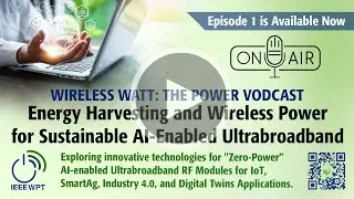 Energy Harvesting & Wireless Power for Sustainable AI-enabled Ultra-broadband