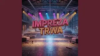 Impreza trwa