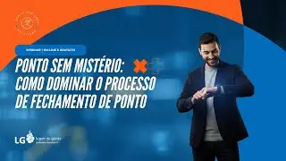 Fechamento de ponto: veja como realizar o fechamento de ponto de forma correta e eficiente. 📱