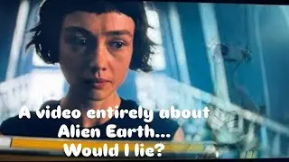 Alien Earth 🌍 Series Review... A very late review 