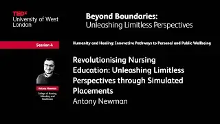 Using Simulated Placements to Train Nurses | Antony Newman | TEDxUniversity of West London