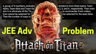 JEE Advanced X Attack on Titan | JEE Maths Problems based on Anime | Part1 ( P&C of Scout members)
